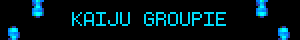 kaiju groupie